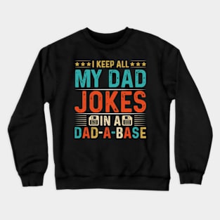 My Dad Jokes In A Dad-A-Base Crewneck Sweatshirt